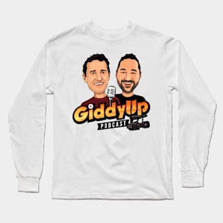 Giddy Up Podcast Merch Long Sleeve T-Shirt